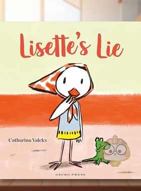 【现货】李斯特的谎言英文儿童绘本人际关系进口原版书平装Lisette’s Lie Catharina Valckx著Gecko Press出版书籍图书外版正版