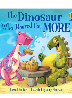 【预售】渴望得到更多的恐龙 The Dinosaur Who Roared for More 英文原版进口外版图书