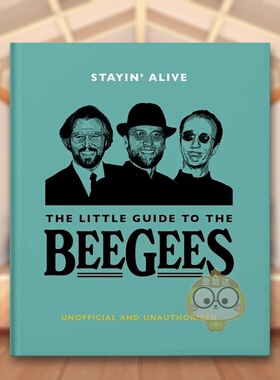 【预售】比吉斯合唱团小书（非官方指南）英文音乐进口原版外版书精装【The Little Guide to】the Bee Gees: Stayin’ Alive Or书