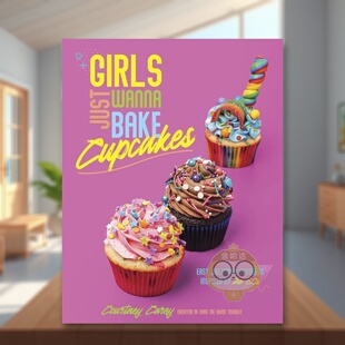外版 Publishing Street Bake 预售 女孩只想烤纸杯蛋糕英文餐饮进口原版 Cupcakes 14岁以上Girls 书平装 Page Just Carey Wanna