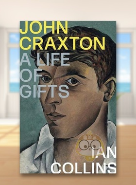 【现货】英国艺术家John Craxton：恩赐的一生英文艺术家艺术工作室进口原版外版书简装John Craxton: A Life of GiftsIan Collin