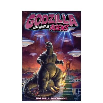 【预售】哥斯拉：外星人在此 Godzilla: Here There Be Aliens 原版英文漫画书进口图书外版正版书籍