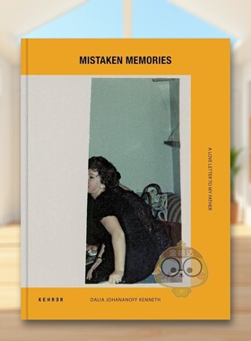 【预售】错误的记忆：给我父亲的一封情书英文摄影综合作品进口原版外版书精装Mistaken Memories. A Love Letter To My Father书