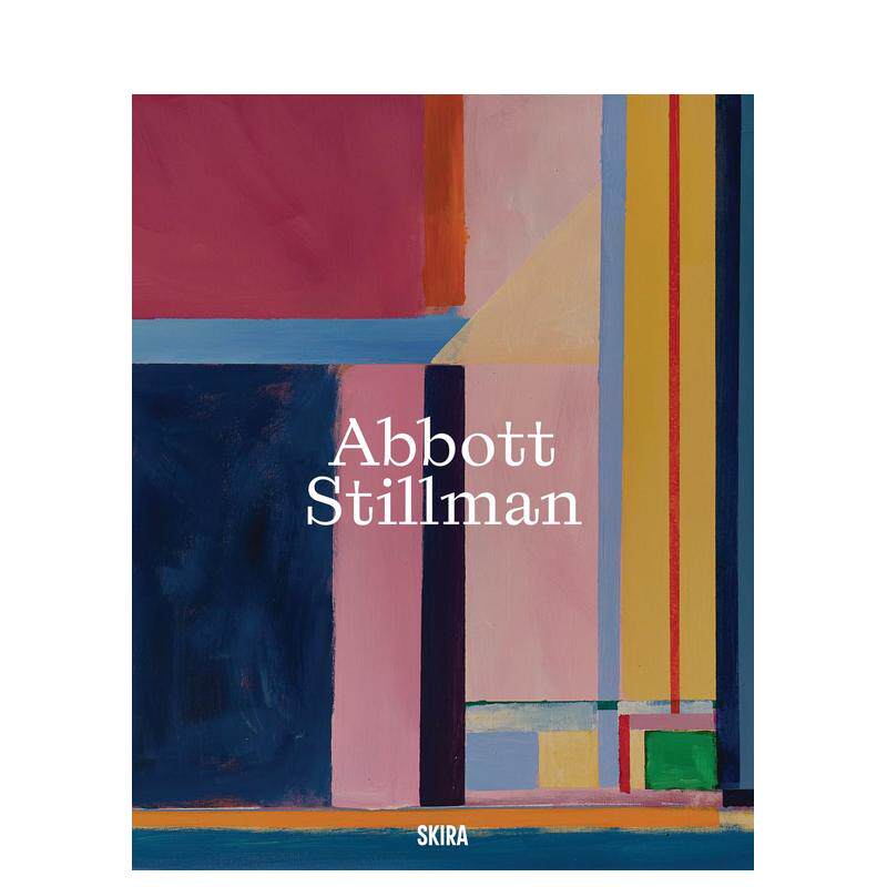 【预售】阿博特·斯蒂尔曼 Abbott Stillman 原版英文艺术画册画集 美国当代艺术家 首次出版进口书籍图书外版正版
