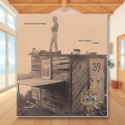 【现货】小屋 寺庙 城堡Huts Temples Castles英文摄影集纪实Ursula Schulz-Dornburg精装MACK进口原版书820书籍图书外版正版