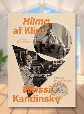 【预售】希尔玛·阿夫·克林特与瓦西里·康定斯基：未来之梦 Hilma af Klint and Wassily Kandinsky 原版英文艺术画册画集进口书