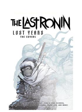 【现货】漫画 忍者神龟：最后的浪人失落岁月 封面集 Teenage Mutant Ninja Turtles 英文漫画书原版进口图书美漫 Kevin Eastman