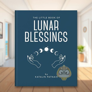 外版 Pa书 Katalin The 预售 月球祝福小书英文心灵励志进口原版 14岁以上 书精装 Blessings Little Lunar Book