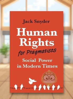 【预售】实用主义者的人权现代的社会权力英文社会科学进口原版外版书精装Human Rights for Pragmatists Social Power in Moder书