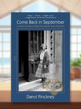 【预售】【2023布莱克传记奖】九月回来英文文学传记进口原版外版书平装14岁以上Come Back in September Darryl Pinckney Picad书