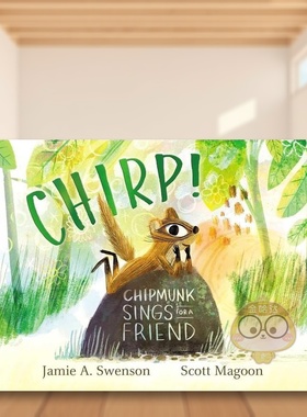 【现货】唧唧声!花栗鼠为朋友唱歌英文儿童绘本自我认知情绪管理进口原版书精装Chirp!: Chipmunk Sings For A Friend Swenson著S
