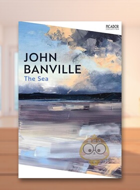 【预售】大海英文文学小说进口原版外版书平装14岁以上The Sea (Picador Collection) Banville Picador (UK)书籍图书正版