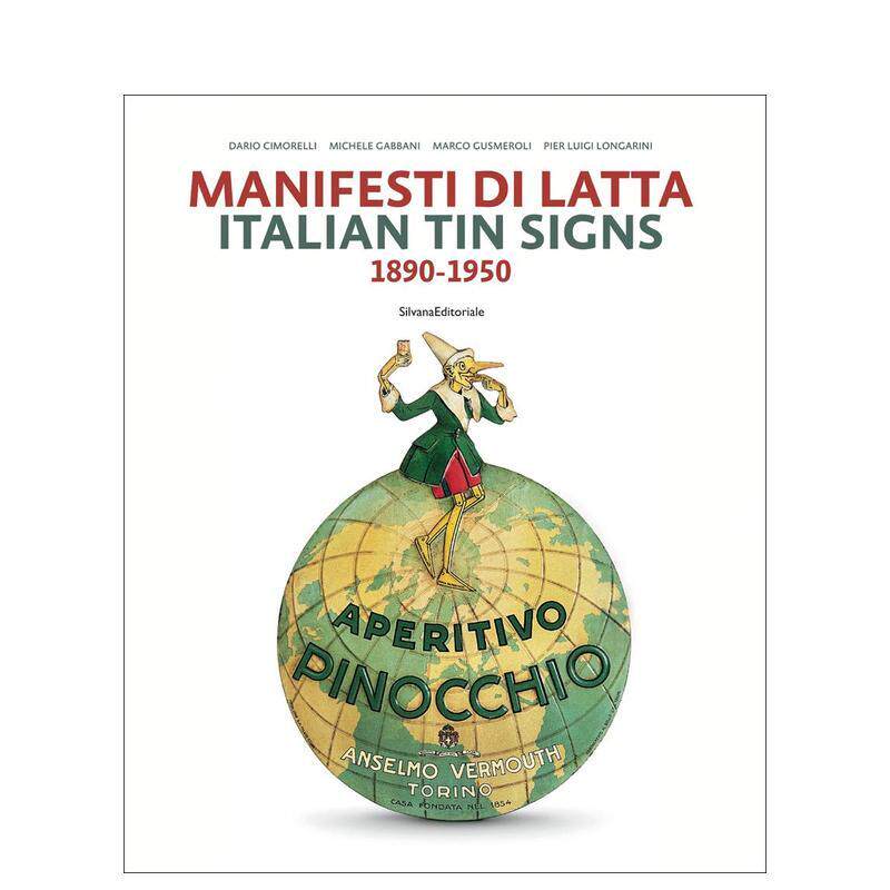 【预售】意大利锡牌：1890-1950 Italian Tin Signs : 1890-1950英文进口原版字体图案标志设计图书Dario Cimorelli|Michele Gabb