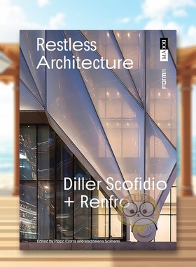 【预售】永动建筑 Diller Scofidio + Renfro建筑事务所Restless Architecture英文建筑设计建筑师工作室Pippo Ciorra平装Forma E