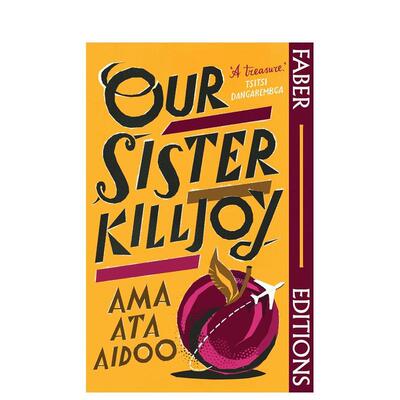 【预售】我们的姐妹基尔乔伊 Our Sister Killjoy (Faber Editions) 非洲少女的欧洲之旅 原版英文文学小说