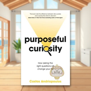 【预售】有目的的好奇心提出正确的问题如何改变你的生活Purposeful Curiosity 英文商业行销Dr Dr Costas Andriopoulos平装Hodde