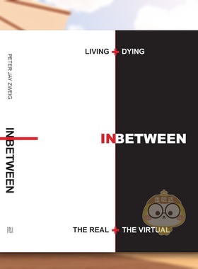 【预售】在现实与虚拟之间生活与死亡Living + Dying INbetween the Real + the Virtual英文建筑设计Peter Jay Zweig精装ORO Edi
