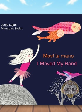 【现货】当我举起手来英文儿童绘本虚构类Jorge LujánGroundwood Books进口原版书平装I Moved My Hand书籍图书外版正版