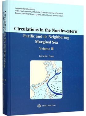 Circulation in the Northwest Pacific and its neighboring marginal sea Yaochu Yuan 9787502799779