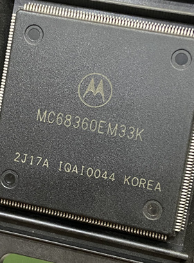 全新原装MC68360EM33K 正品MOTOLORA芯片 封装QFP240 现货可直拍