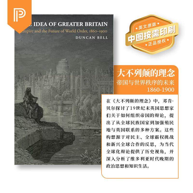 【预售 按需印刷】大英帝国的理念：帝国与世界秩序的未来 1860-1900 重印版The Idea of Greater Britain 英文原版 纯全英语书籍