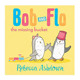 Bucket 绘本 and the 纯全英文版 Bob 原著进口原版 正版 牛津 Flo Missing 英语书籍
