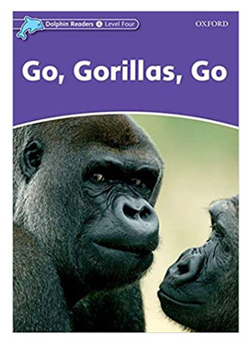 Dolphin Readers Level 4 Go Gorillas Go 英文原版 纯全英文版正版原著进口原版英语书籍