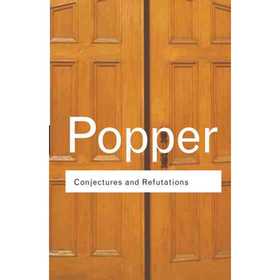 【预售 按需印刷】猜测和反驳：科学知识的增长 英文正版 Conjectures and Refutations 进口书