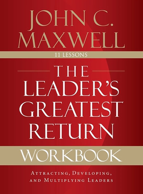 【预售 按需印刷】领导者的最大回报手册 英文原版 The Leader's Greatest Return Workbook 英文版 John C. Maxwell 进口英语书籍
