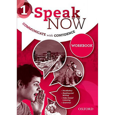 牛津英语口语沟通教材 Speak Now communicate with confidence 1: Workbook 纯全英文版正版原著小说进口原版英语书籍