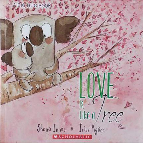 英文原版 A Big Hug Book: Love is Like a Tree 擁抱愛系列：愛就像樹 进口书 正版