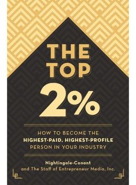 The Top 2 Percent: How to Become the Highest-Paid, Highest-Profile Person in Your Industry英文原版 正版原著英语书籍