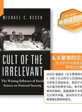【预售 按需印刷】Cult of the Irrelevant不相关的崇拜：社会科学对国家安全的影响减弱 英文原版 纯全英文版正版进口英语书籍