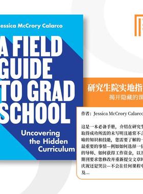 【预售 按需印刷】A Field Guide to Grad School 研究生院的实地指南：揭开隐藏的课程 英文原版 纯全英文版正版原著进口英语书籍