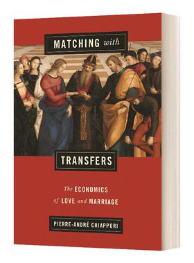 【预售 按需印刷】Matching with Transfers对应转变：爱情与婚姻经济学 英文原版 纯全英文版正版原著进口原版英语书籍