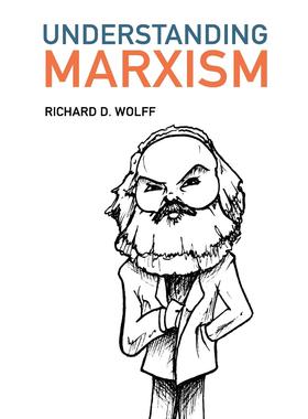【预售 按需印刷】理解马克思主义 英文原版 Understanding Marxism 理查德沃尔夫 ichard D. Wolff 纯全英文版正版进口英语书籍
