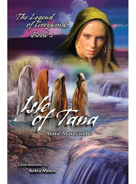 【预售 按需印刷】塔纳岛 英文原版小说 Isle of Tana 灰风传说 第一卷 冒险奇幻系列 Annie Morecambe 纯全英文正版进口英语书籍