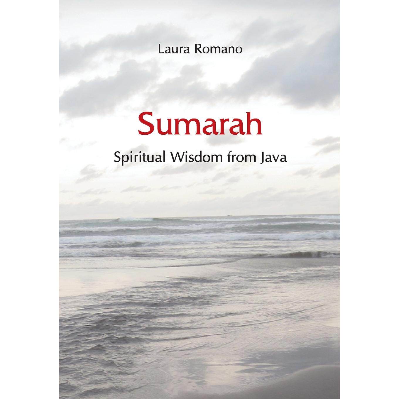 【预售 按需印刷】苏马拉 源自爪哇的冥想与生活方式 英文原版 Sumarah 劳拉罗马诺 Laura Romano 全英文版正版原著进口英语书籍