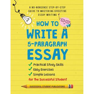 Essay 按需印刷 英文原版 作文 Paragraph 掌握有效作文写作 如何写一篇五段式 Write 进口英语书籍 用学习技巧 How 预售