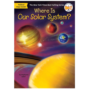 我们的太阳系在哪里 英文原版 where is our solar system 8-12岁儿童地理知识科普读物进口图书 纯全英文版正版原著英语书籍