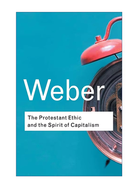 【预售 按需印刷】马克斯·韦伯 英文正版 The Protestant Ethic and the Spirit of Capitalism 进口书