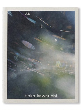 预售60天 川内伦子 As It Is 既然如此 Rinko Kawauchi As It Is 川内伦子 如有所闻 如是我闻 日文原版 身边的风景 华源时空