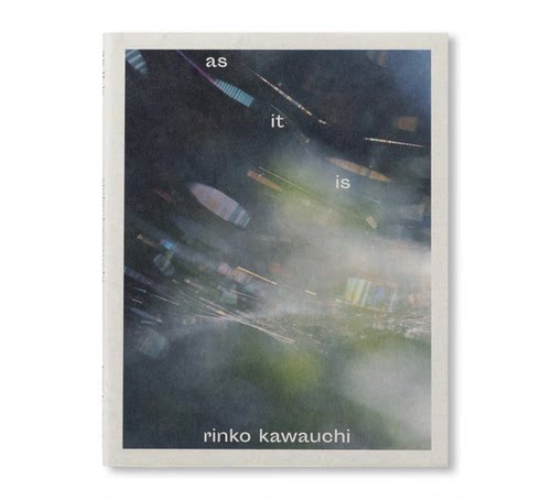 川内伦子 As It Is 既然如此 Rinko Kawauchi As It Is 川内伦子 如有所闻 如是我闻 日文原版 身边的风景 华源时空