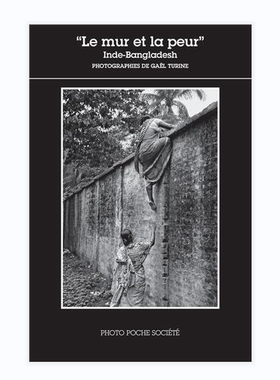 预售【法文版-社会系列 S19】Le Mur Et La Peur : Inde-Bangladesh 墙和恐惧  Photo Poche 法国原版摄影黑皮书 华源时空