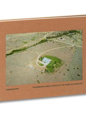 预售 Stephen Shore史蒂芬肖尔地形学美国景观航拍 Topographies Aerial Surveys Of The American Landscape