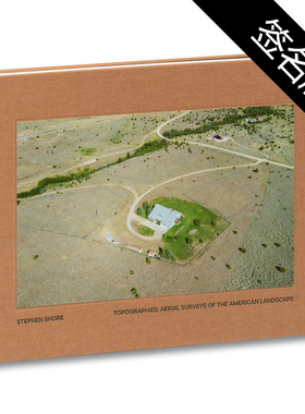现货【亲笔签名版】Stephen Shore史蒂芬肖尔地形学Topographies Aerial Surveys Of The American Landscape华源时空