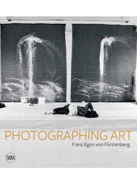 预售 Photographing Art: Franz Egon von Fürstenberg Adelina Cùberyan von Fürstenberg