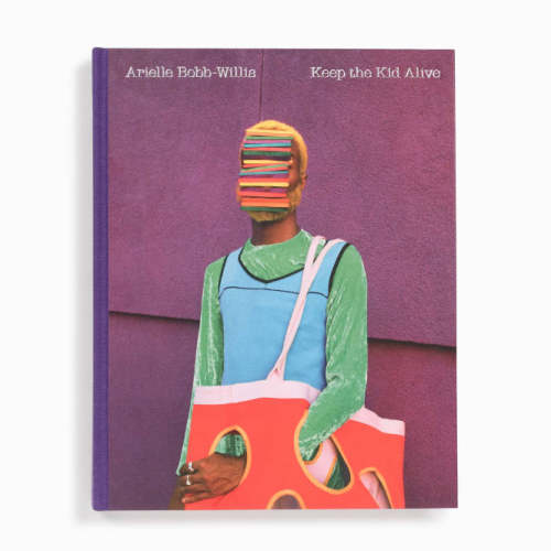 预售 Arielle Bobb-Willis: Keep the Kid Alive阿里尔·鲍勃-威利斯：拥抱内在小孩