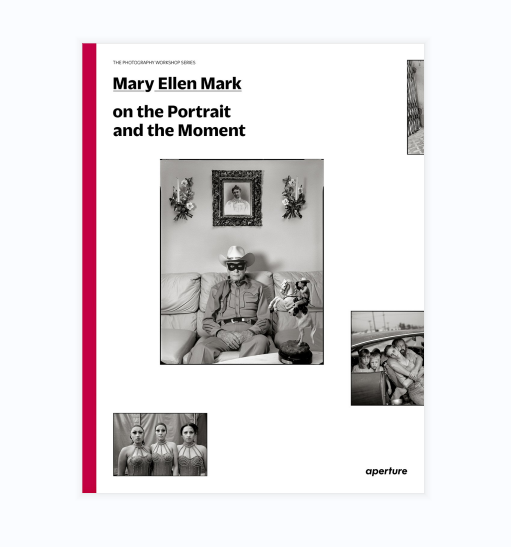 预售【光圈工作坊系列】Mary Ellen Mark: On the Portrait and the Moment关于肖像和时刻艺术摄影摄影画册华源时空