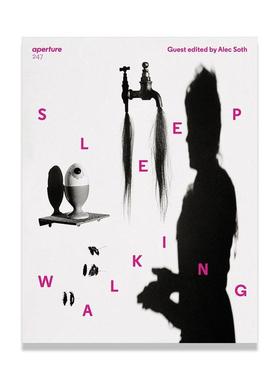 预售 Aperture 光圈杂志 247期 Sleepwalking英文原版 艺术摄影Aperture Magazine摄影杂志